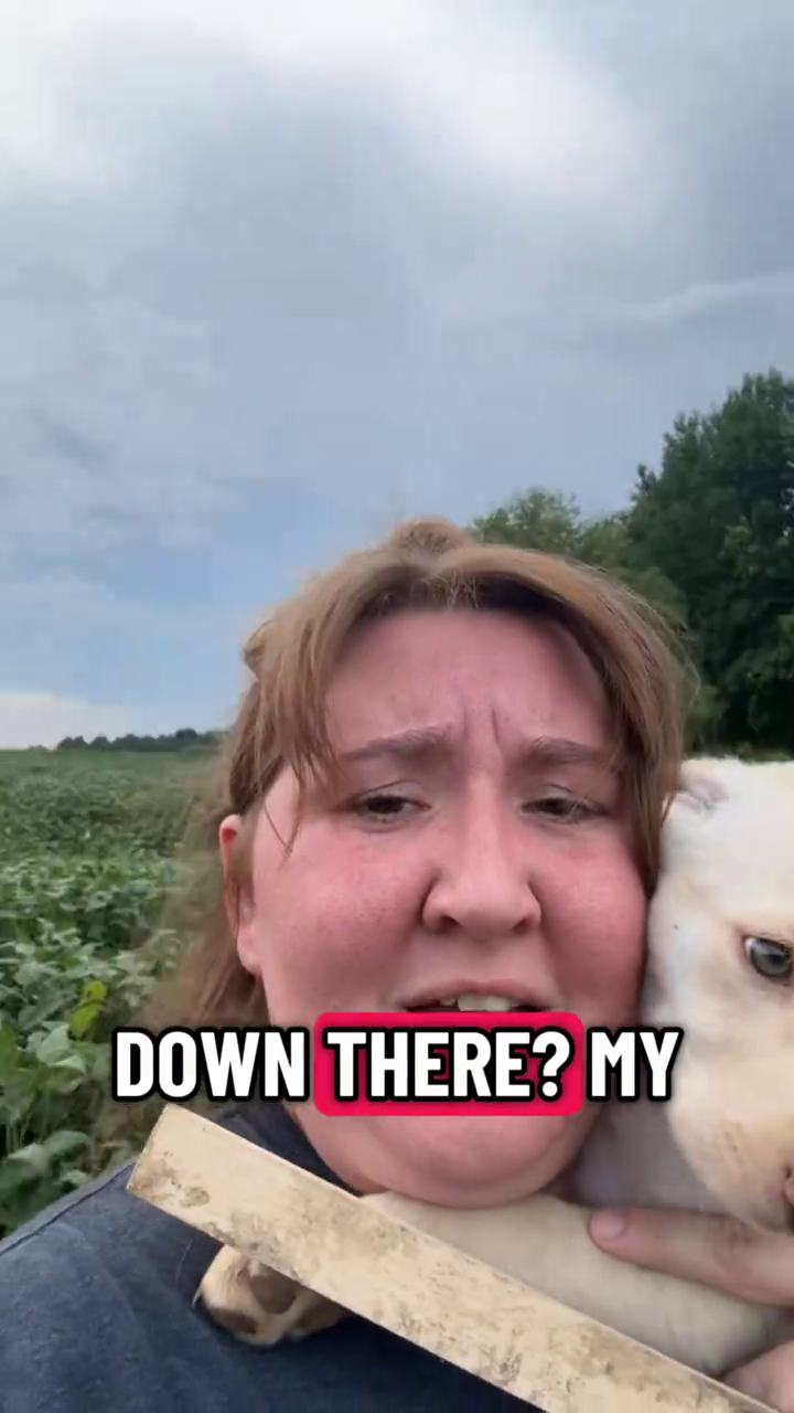 DOWN THERE? MY