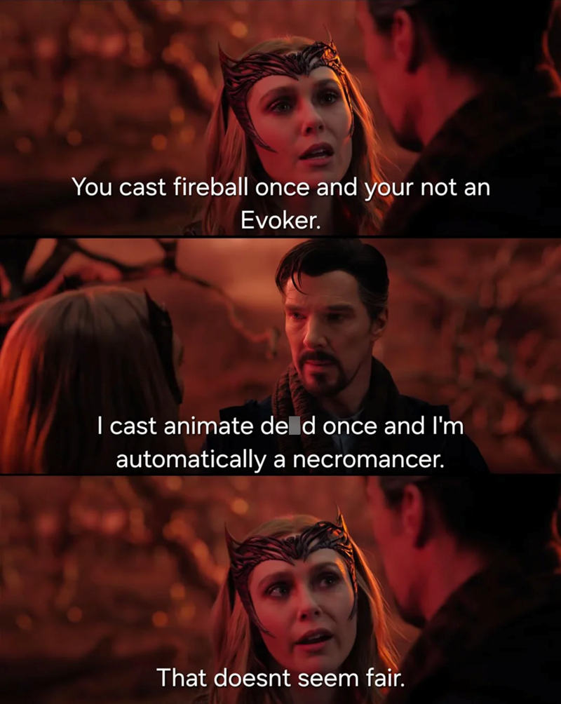 You cast fireball once and your not an Evoker. I cast animate de d once and I'm automatically a necromancer. That doesnt seem fair.