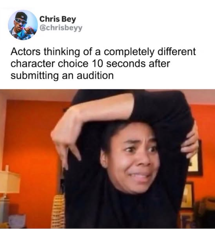 Chris Bey chrisbeyy Actors thinking of a completely different character choice 10 seconds after submitting an audition