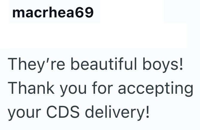 macrhea69 They're beautiful boys! Thank you for accepting your CDS delivery!