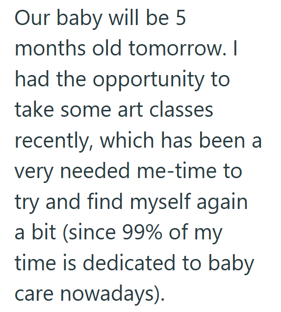 Our baby will be 5 months old tomorrow. I had the opportunity to take some art classes recently, which has been a very needed me-time to try and find myself again a bit (since 99% of my time is dedicated to baby care nowadays).