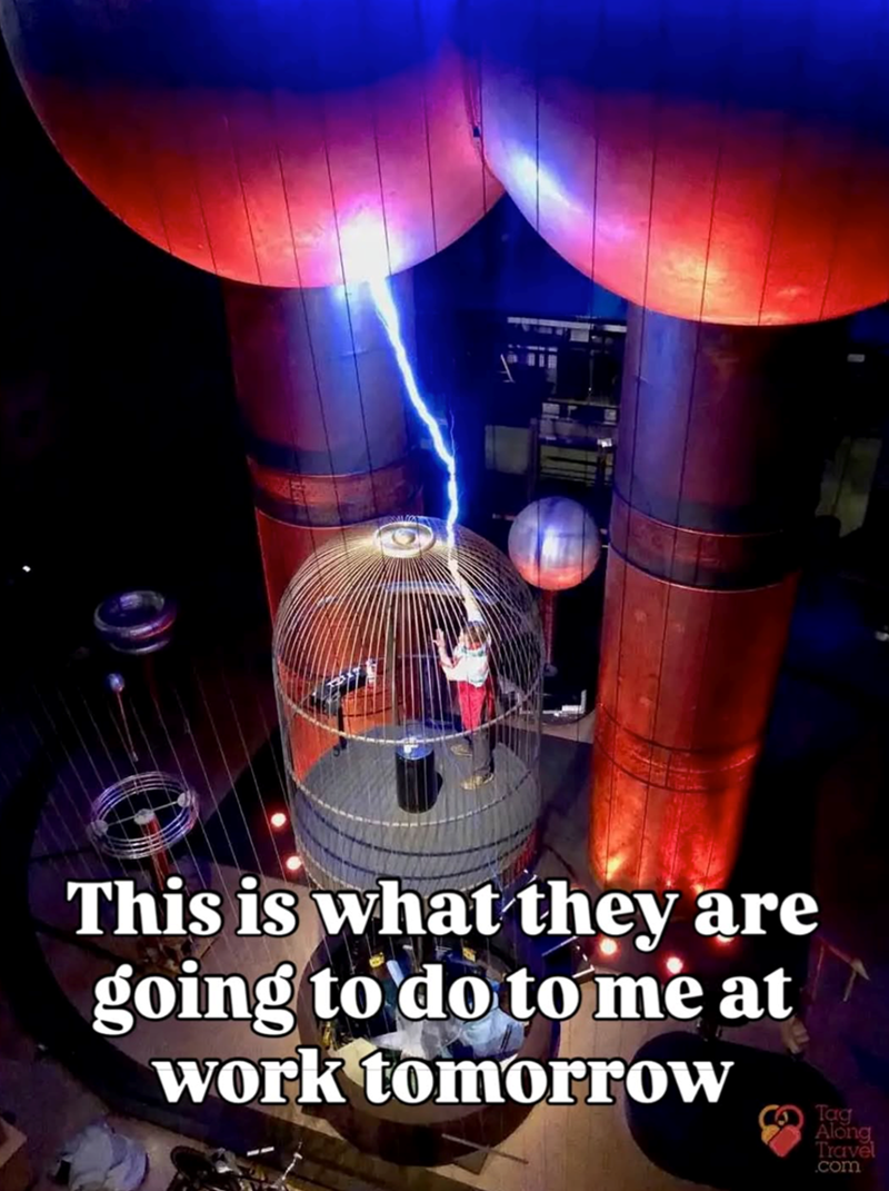 This is what they are going to do to me at work tomorrow Tag Along Travel .com