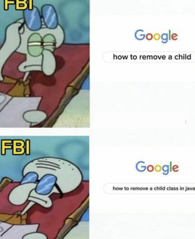 FBI FBI B Google how to remove a child Google how to remove a child class in java