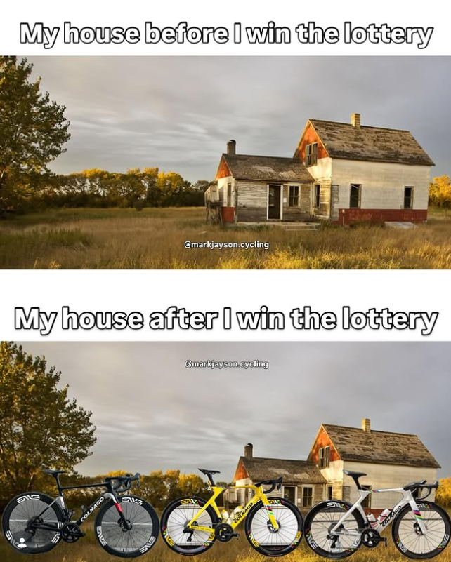 My house before I win the lottery @markjayson.cycling My house after I win the lottery COLNAGO ⑥markjayson.cycling COLNAGO COTRACO