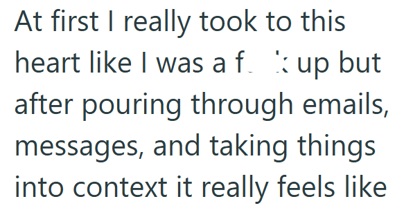 At first I really took to this heart like I was a fok up but after pouring through emails, messages, and taking things into context it really feels like