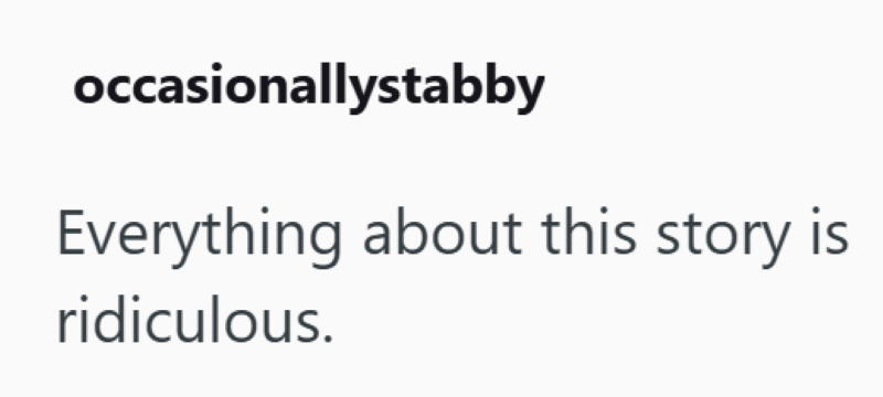 occasionallystabby Everything about this story is ridiculous.