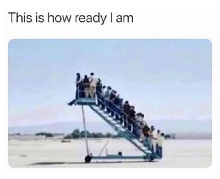 This is how ready I am.