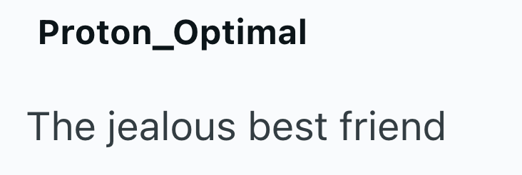Proton Optimal The jealous best friend