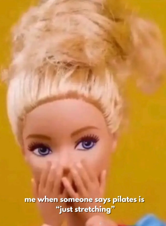 me when someone says pilates is "just stretching"