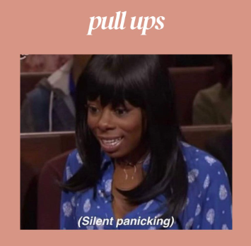 pull ups (Silent panicking)