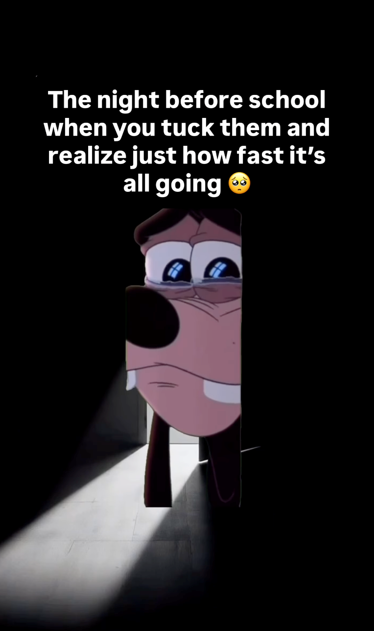 The night before school when you tuck them and realize just how fast it's all going → 00