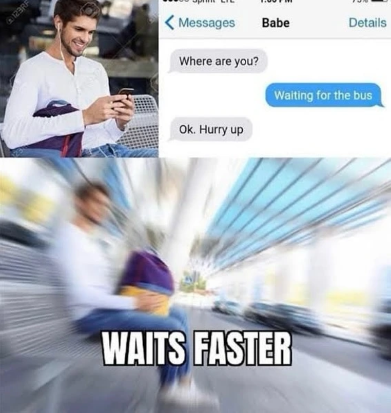 123RF <Messages Babe Details Where are you? Ok. Hurry up Waiting for the bus WAITS FASTER