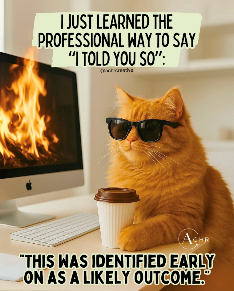 I JUST LEARNED THE PROFESSIONAL WAY TO SAY "I TOLD YOU SO": @achrcreative ACHR "THIS WAS IDENTIFIED EARLY ON AS A LIKELY OUTCOME."