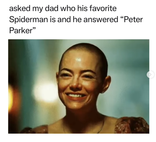 asked my dad who his favorite Spiderman is and he answered "Peter Parker"