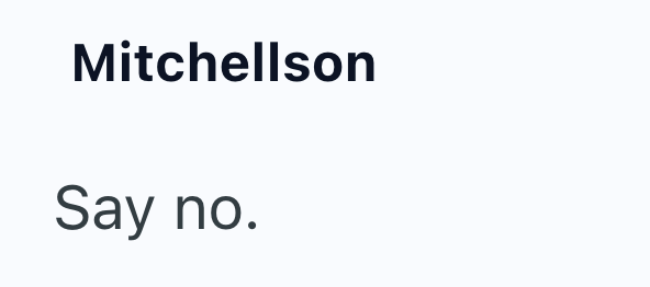 Mitchellson Say no.