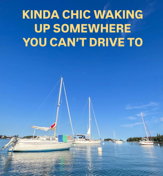 KINDA CHIC WAKING UP SOMEWHERE YOU CAN'T DRIVE TO
