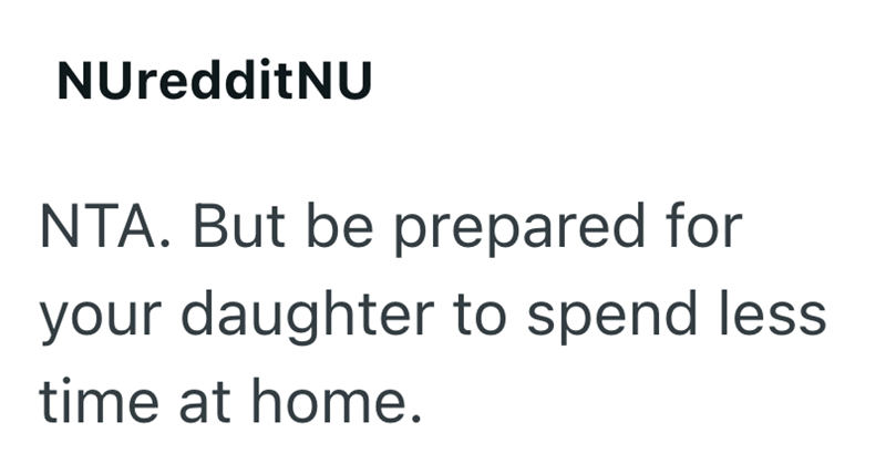 NUredditNU NTA. But be prepared for your daughter to spend less time at home.