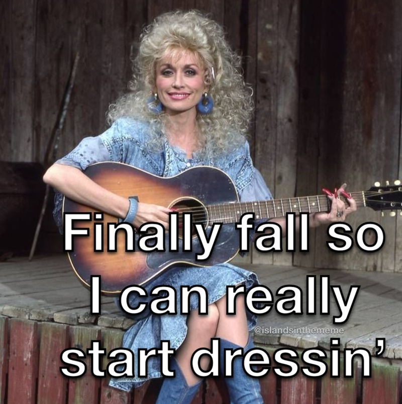Finally fall so I can really @islandsinthememe start dressin'