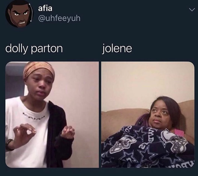 afia @uhfeeyuh dolly parton jolene >