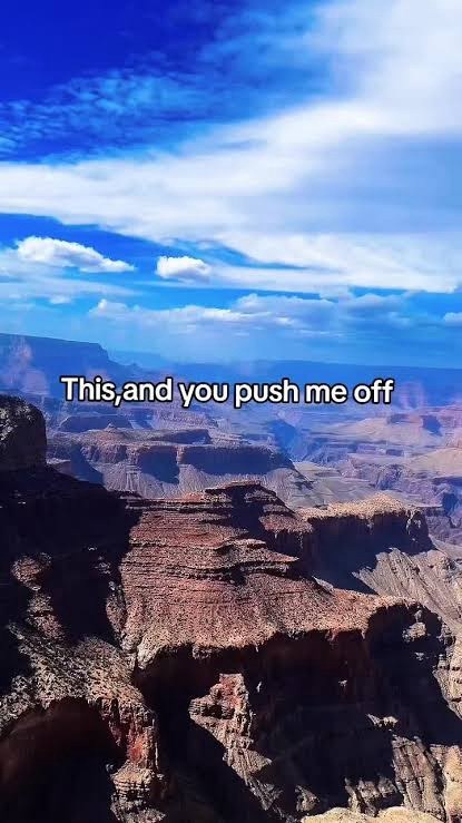 This, and you push me off