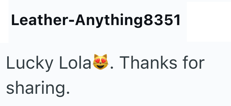 Leather-Anything8351 Lucky Lola. Thanks for sharing.