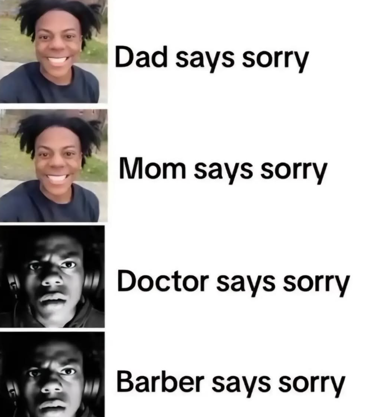 Dad says sorry Mom says sorry Doctor says sorry Barber says sorry