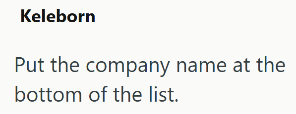 Keleborn Put the company name at the bottom of the list.