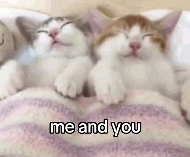 me and you
