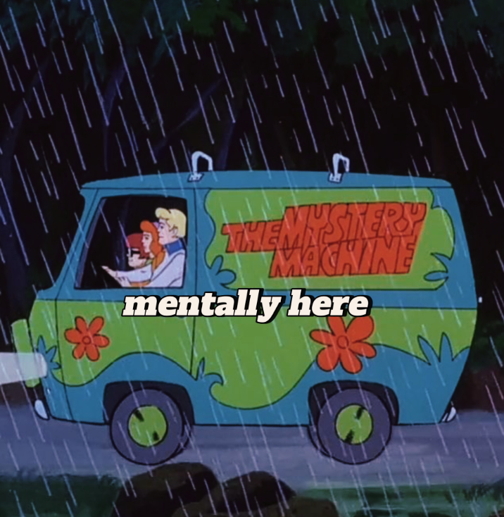 THE MYSTERY MACHINE mentally here V C