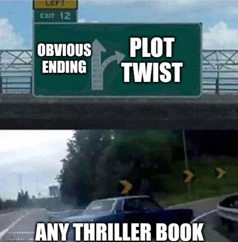 LEFT EXIT 12 OBVIOUS ENDING PLOT TWIST ANY THRILLER BOOK