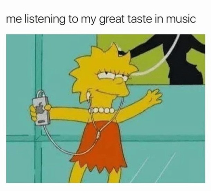 me listening to my great taste in music 火