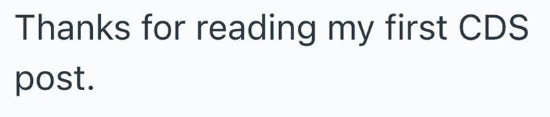 Thanks for reading my first CDS post.