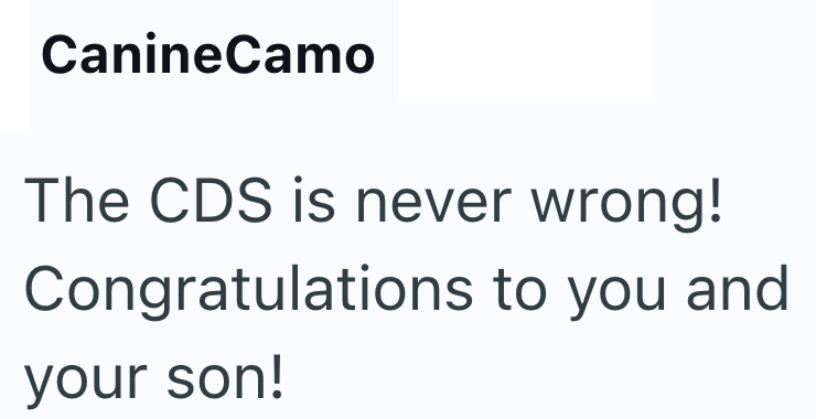 CanineCamo The CDS is never wrong! Congratulations to you and your son!