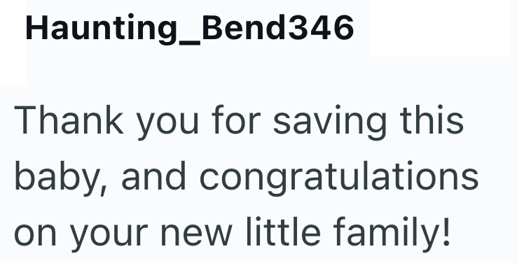 Haunting_Bend346 Thank you for saving this baby, and congratulations on your new little family!
