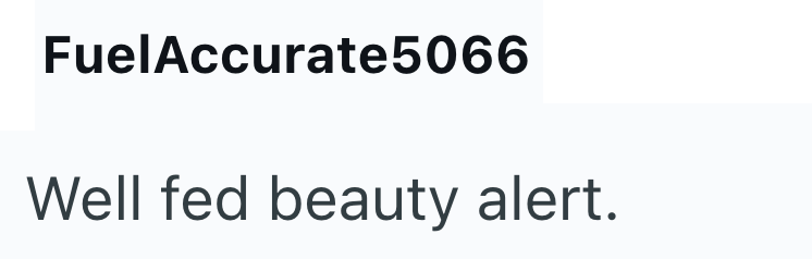 FuelAccurate 5066 Well fed beauty alert.