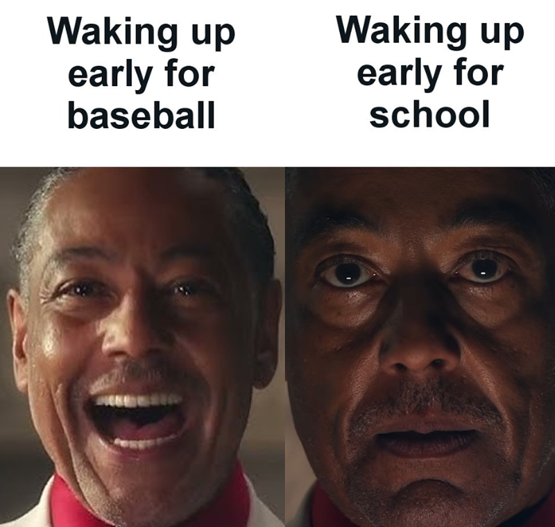 Waking up early for baseball Waking up early for school