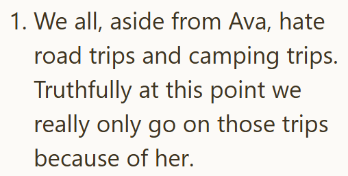 1. We all, aside from Ava, hate road trips and camping trips. Truthfully at this point we really only go on those trips. because of her.
