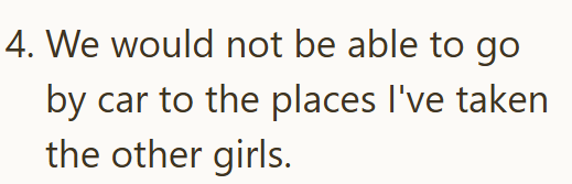 4. We would not be able to go by car to the places I've taken the other girls.