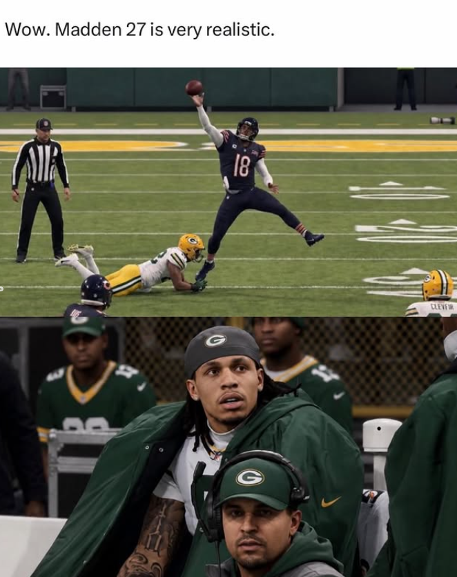 Wow. Madden 27 is very realistic. G 18 G CLEVER