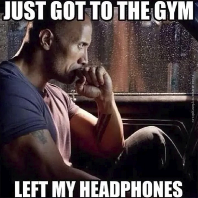 JUST GOT TO THE GYM at www.veryfunnypics.eu LEFT MY HEADPHONES