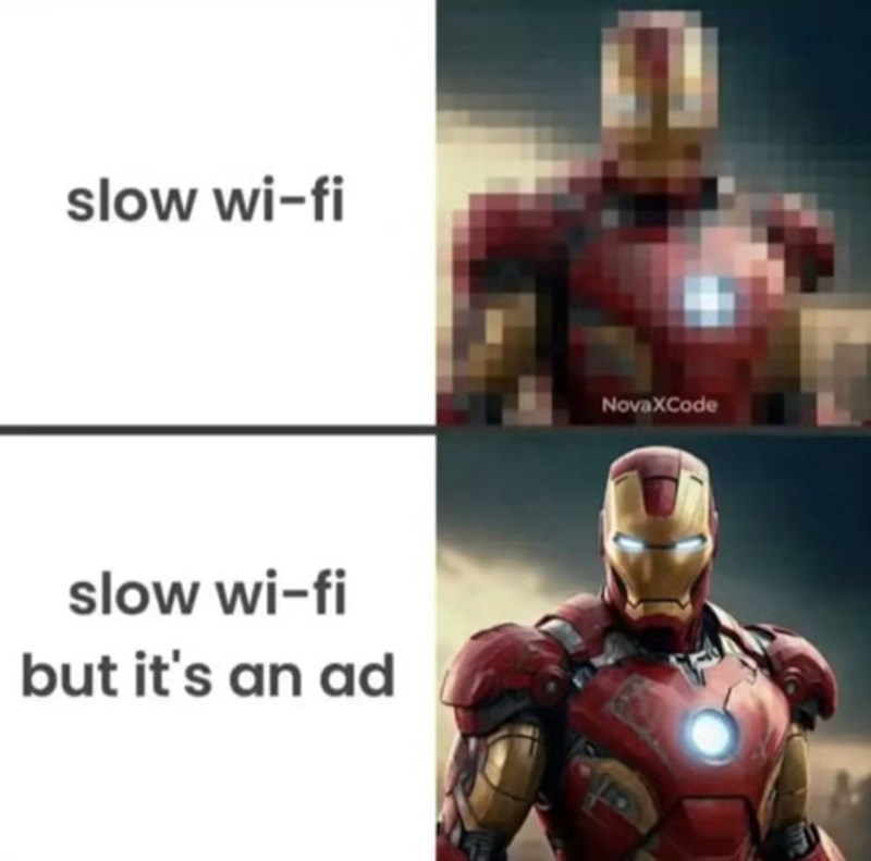 slow wi-fi slow wi-fi but it's an ad NovaXCode