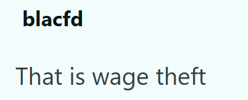 blacfd That is wage theft