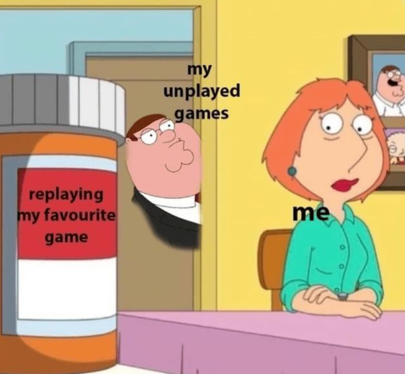 replaying my favourite game my unplayed games me