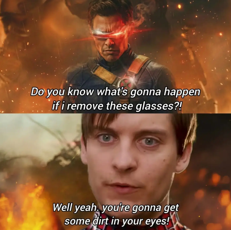 Do you know what's gonna happen if i remove these glasses?! Well yeah, you're gonna get some dirt in your eyes!