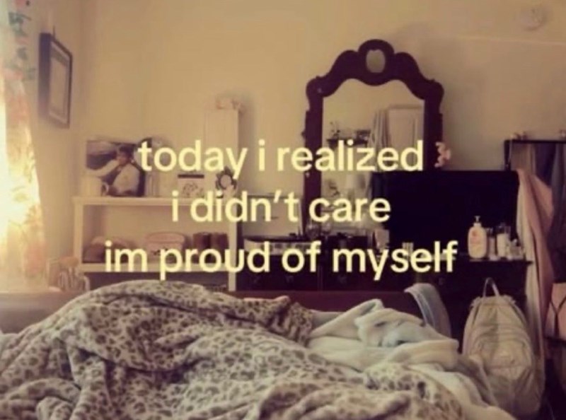 today i realized i didn't care im proud of myself