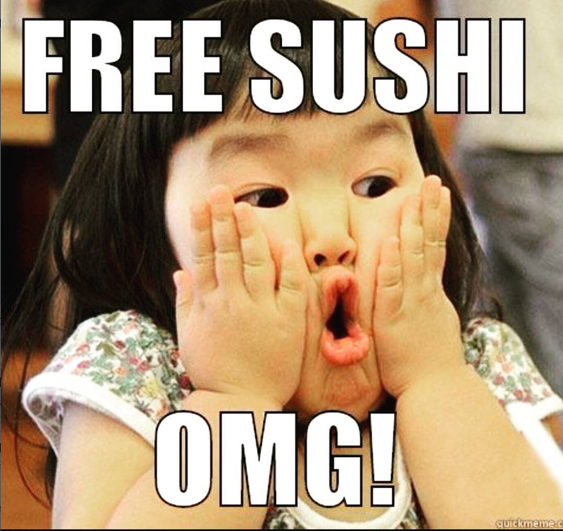 FREE SUSHI OMG! quickmeme.c