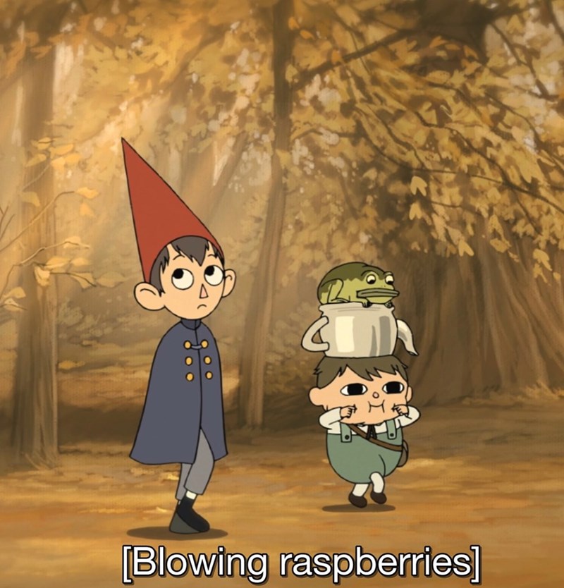2 [Blowing raspberries]