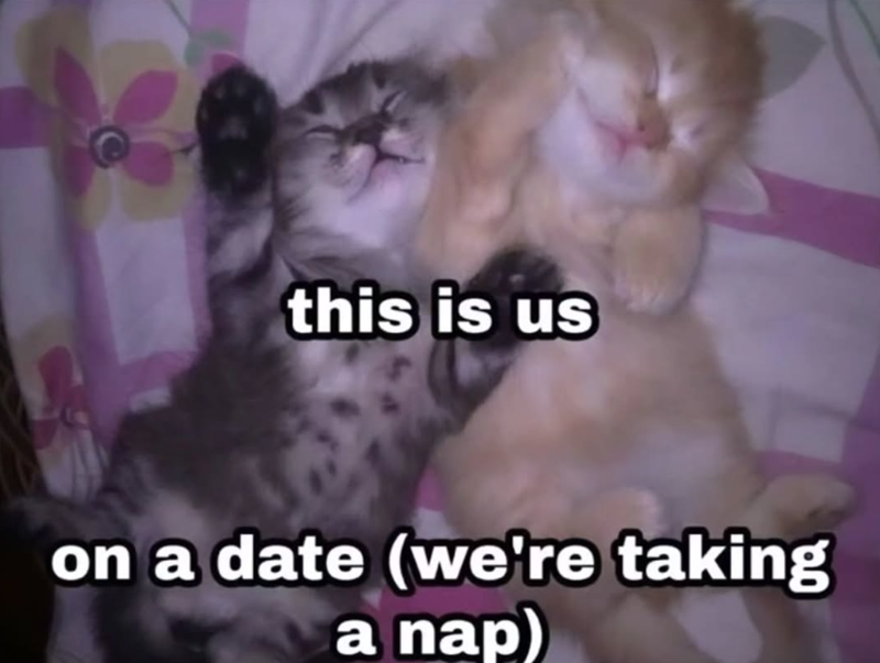 this is us on a date (we're taking a nap)