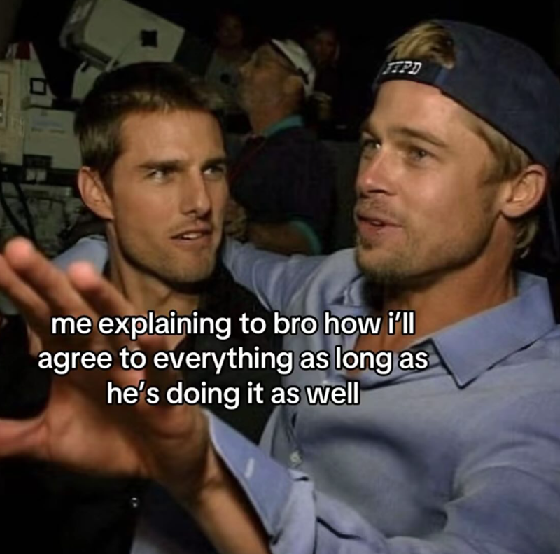 FORD me explaining to bro how i'll agree to everything as long as he's doing it as well