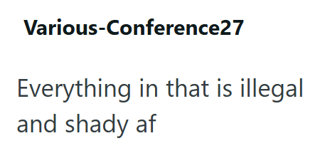 Various-Conference27 Everything in that is illegal and shady af